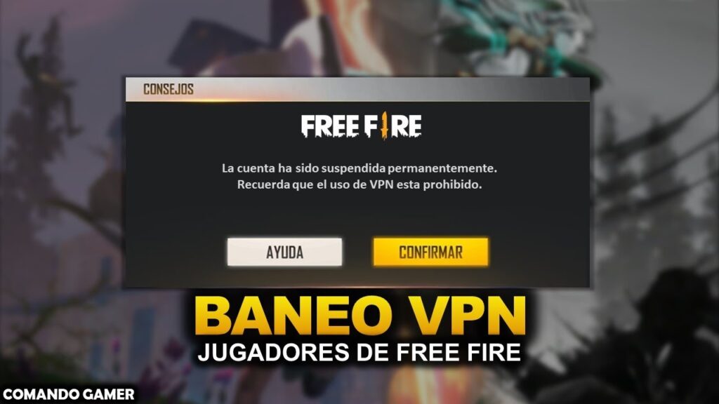 descubre por que utilizo vpn en free fire y como evitar ser baneado