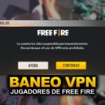 Descubre por qué utilizo VPN en Free Fire y cómo evitar ser baneado