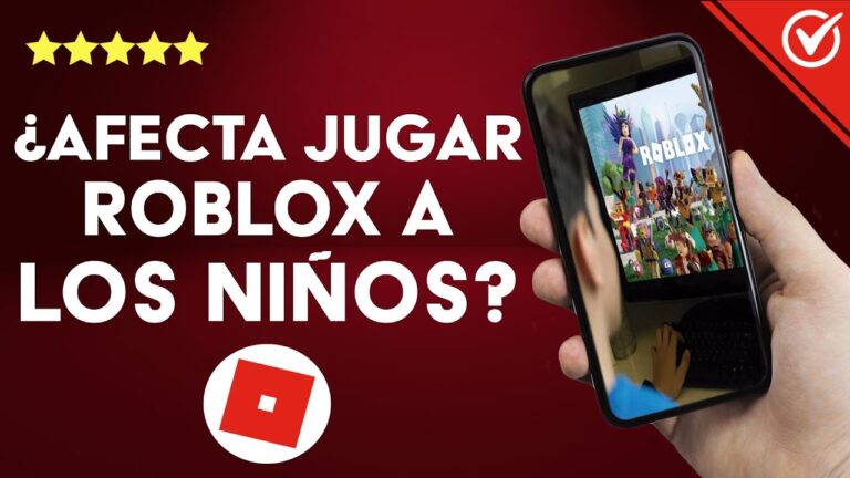 los efectos del juego roblox en los ninos descubre como impacta en su desarrollo
